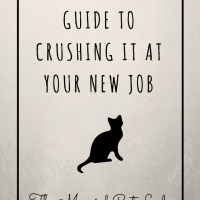 The OFFICIAL Guide to Crushing it at Your New Job